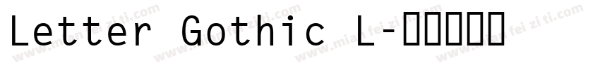 Letter Gothic L字体转换